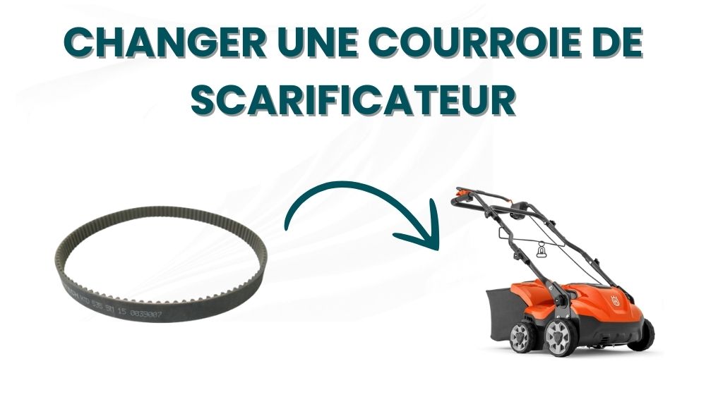 Changer une courroie de scarificateur